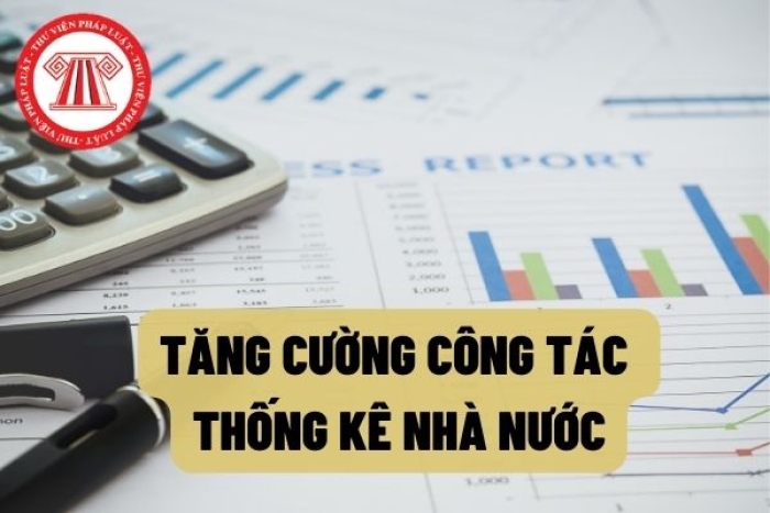 Chỉ thị về tăng cường công tác thống kê Nhà nước