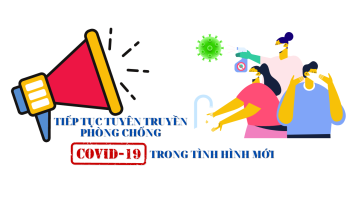 Tiếp tục tuyên truyền phòng, chống dịch COVID-19 trong giai đoạn mới