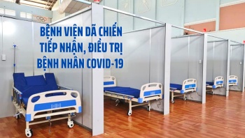 Xây dựng thêm 2 bệnh viện dã chiến quy mô khoảng 410 giường bệnh